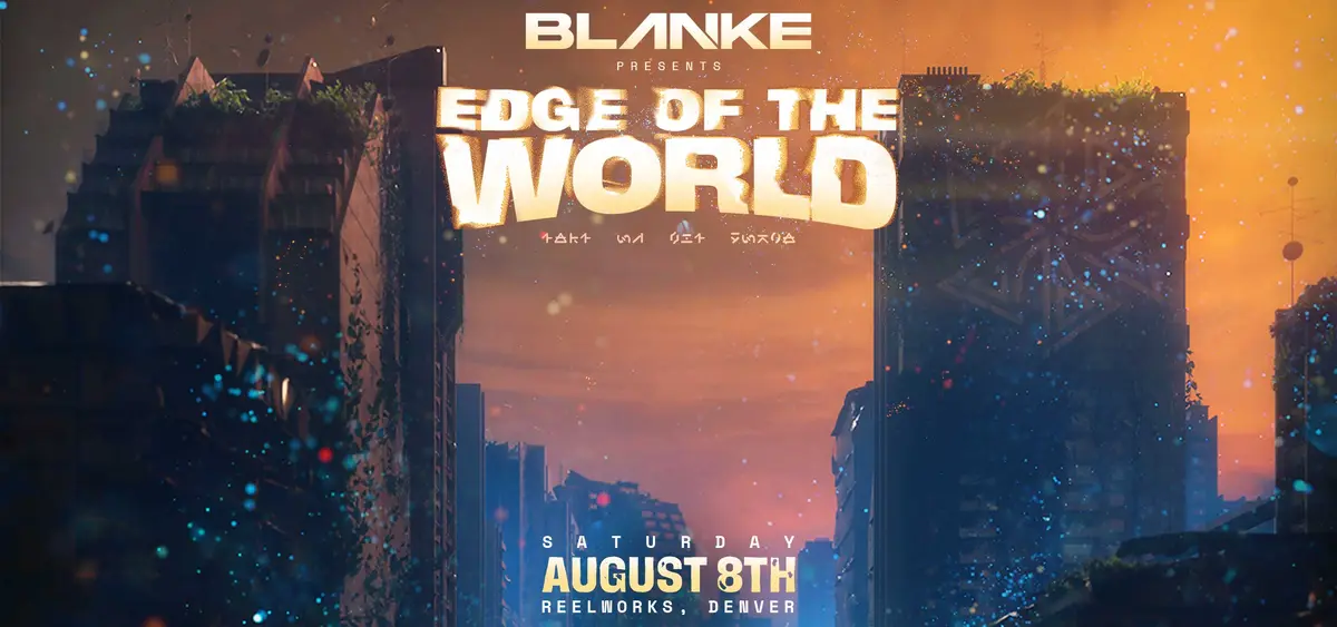 Blanke: Edge of the World Tour at ReelWorks Denver at ReelWorks Denver