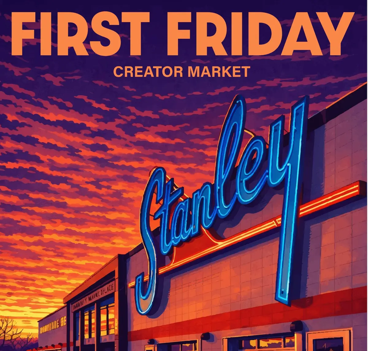 First Fridays Creator Market at Stanley Marketplace at Stanley Marketplace