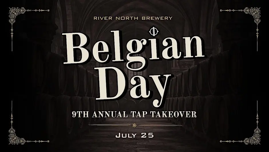 Belgian Day at River North Brewery