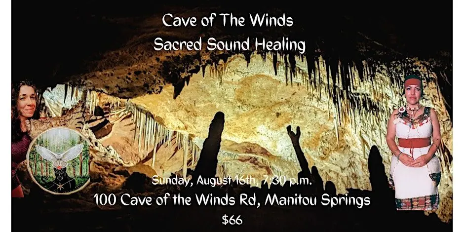 Temple of Echoes: Sound Ceremony in the Cave of the Winds at Cave of the Winds Mountain Park